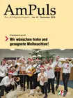 Die Dezember-Ausgabe unserer AmPuls mit folgenden Themen: Die Dezember-Ausgabe unserer AmPuls mit folgenden Themen: